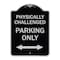 Signmission Physically Challenged Parking Only Heavy-Gauge Aluminum Architectural Sign, 24" x 18", BS-1824-23305 A-DES-BS-1824-23305 - alternate 1